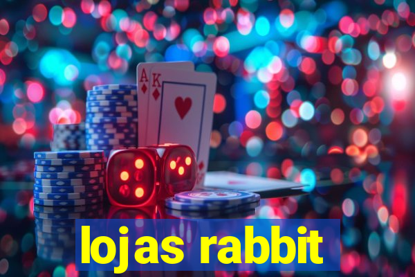 lojas rabbit